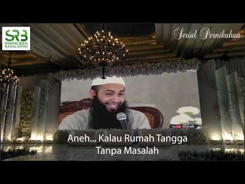 Aneh.. Kalau Rumah Tangga Tanpa Masalah - Ustadz Dr Syafiq Riza Basalamah MA