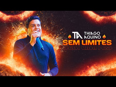 Thiago Aquino - Sem Limites | CD COMPLETO - OFICIAL