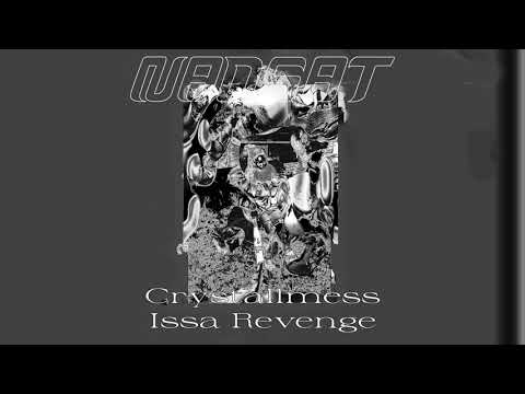 CRYSTALLMESS - Issa Revenge (Nadsat)