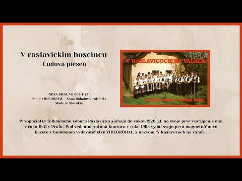 RASLAVIČAN, V raslavickim hoscincu - Slovenská ľudová zo Šariša, VIDEOROHAĽ