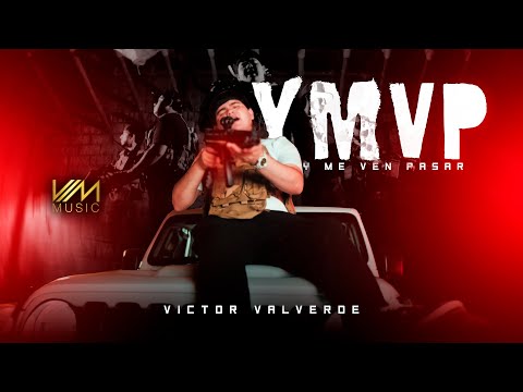 Victor Valverde - YMVP ¨Y Me Ven Pasar¨ (Video Oficial)