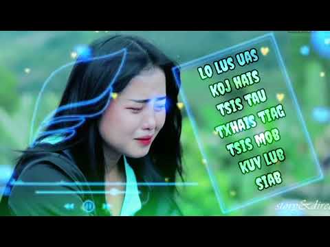 lo lus💞 koj hais🌿 tsis tau🍂 txhais tiag💲 tsis  mob🍁 kuv lub🌷 siab 🎵🎶 Top Suab Nkauj Tu Siab kawg li