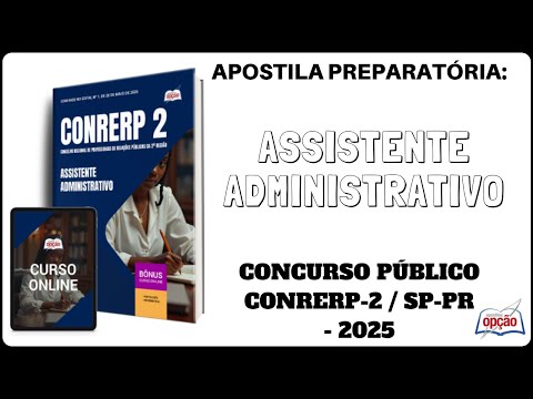 Apostila Assistente Administrativo - Concurso CONRERP-2 - SP / PR - 2025