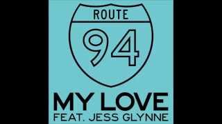 Route 94 ft. Jess Glynne - My Love (Audio)