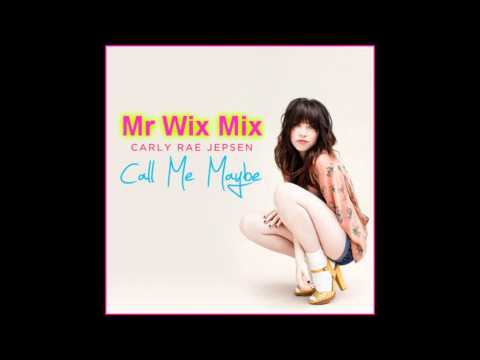 Carly Rae Jepsen - Call me maybe (Mr Wix Mix)