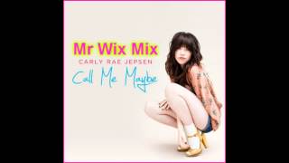 Carly Rae Jepsen - Call me maybe (Mr Wix Mix)