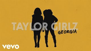 Taylor Girlz - Georgia (Official Lyric Video)