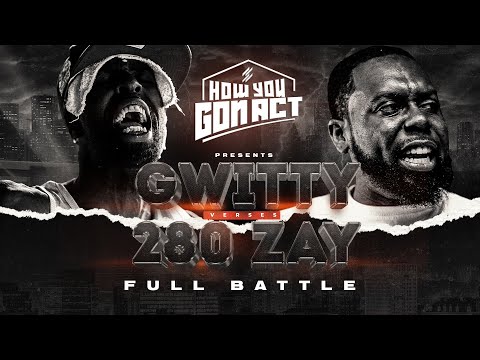 280 Zay vs Gwitty