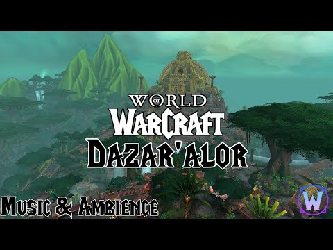 World of Warcraft - Dazar'alor Soundtrack - Music & Ambience