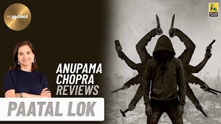 Paatal Lok  Anupama Chopras Review  Amazon Prime V