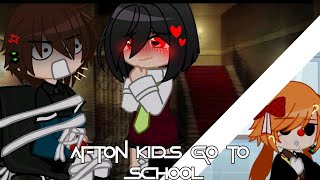 Afton Kids go to School  ⚠️Hell life⚠️  Ga