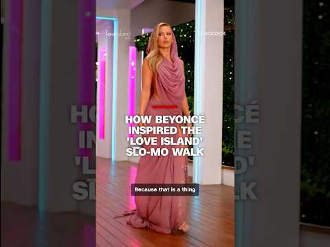 How Beyoncé inspired the famous 'Love Island' slo-mo walk