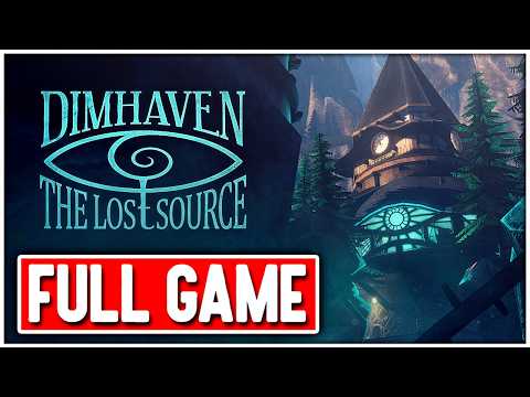DIMHAVEN - THE LOST SOURCE Gameplay Walkthrough FULL GAME  No Commentary + Ending