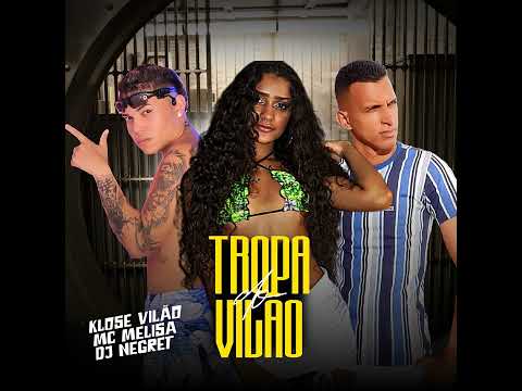 KLOSE VILÃO DJ NEGRET E MC MELISSA - TROPA DO VILÃO - PROD KS NO BEAT