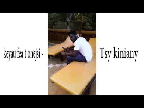 Keyau Feat Onejsi - Tsy kiniany ( Hira Gasy)[ Nouveauté 2019]