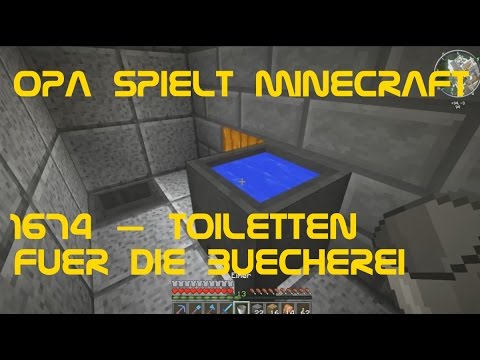 Opa spielt Minecraft 1674 – Toiletten für die Bücherei