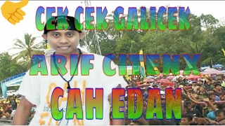 Download lagu Cek cek galicek - arif citenx || Cah Edan mp3