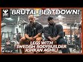 BRUTAL BEATDOWN! Legs with Swedish Bodybuilder Ashkan Aghili