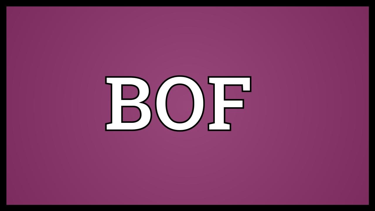 BOF Meaning