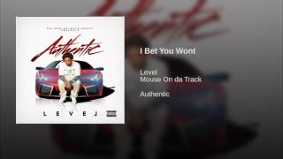 Level - I Bet You Won&#39;t (Official Audio)