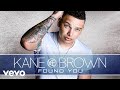 Kane Brown - Found You (Audio)
