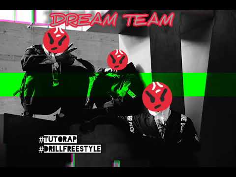 DREAM TEAM - Tuto Rap #DrillFreestyle