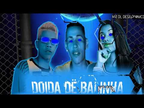MC Keinha e MC Thuna Feat. MC Gabi - DOIDA DE BALINHA