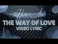 Haddad Alwi - The Way of Love (Video Lirik)