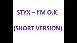 Styx - I&#39;m O.K. (short version).mp4