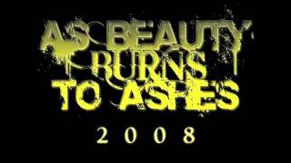 Don't Lose Heart - As Beauty Burns To Ashes