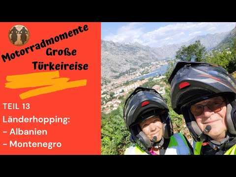 Motorradabenteuer 2021 Türkei, Folge 13, Länderhopping: ALBANIEN 🇦🇱, MONTENEGRO 🇲🇪