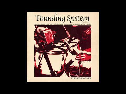 The Dub Syndicate ‎– The Pounding System (Ambience In Dub) (On-U Sound, 1982) Full Album [Dub]