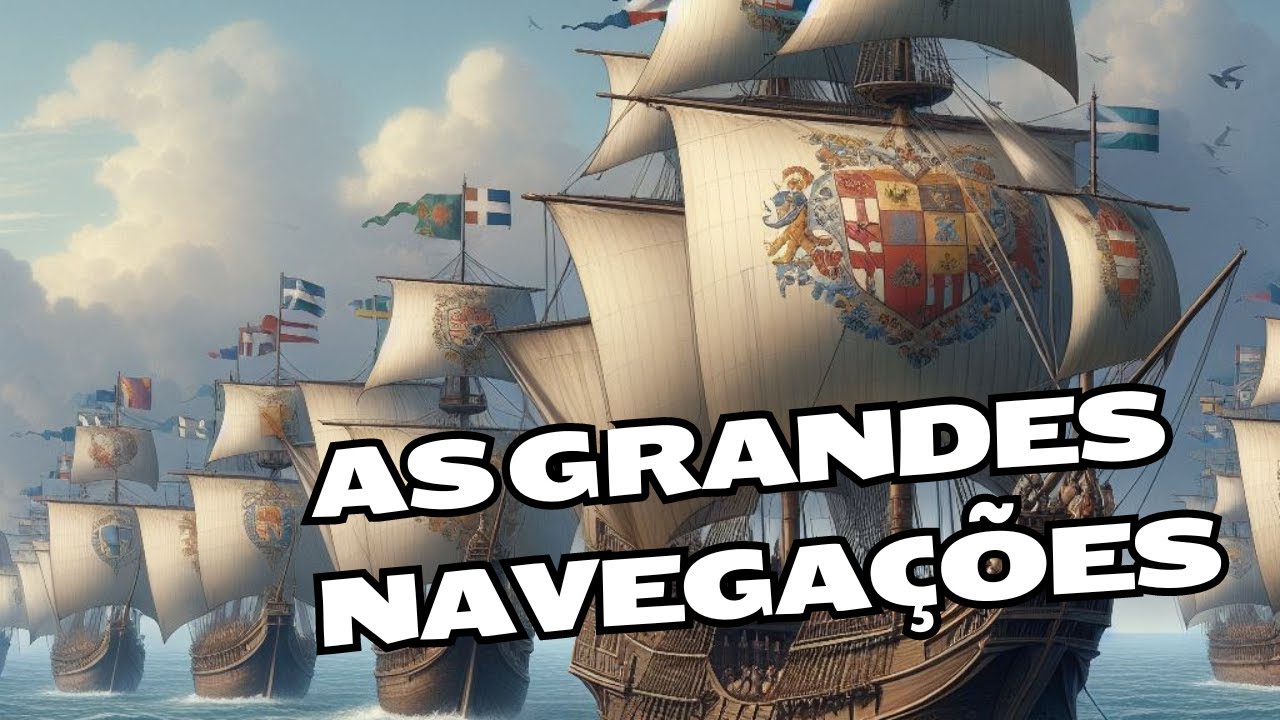 AS GRANDES NAVEGAÇÕES