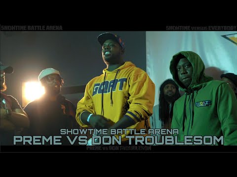 Preme vs Don Troublesom