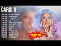 c.a.r.d.i b Greatest Hits ~ Top 100 Artists To Listen in 2022 & 2023