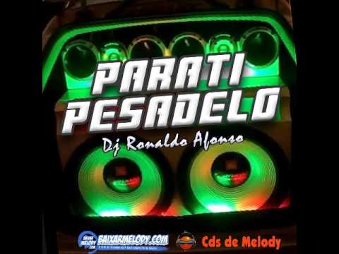 CD PARATI PESADELO MELODY 2K17 - DJ RONALDO AFONSO