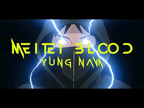 YUNG NAVA - MEITEI BLOOD ( OFFICIAL LYRICS VISUALIZER ) FROM THE ALBUM LOVERS & HATERS