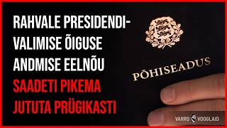 Varro Vooglaid LIVE #154 / Presidendi otsevalimiste eelnõu saadeti pikema jututa