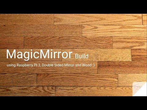 Magic Mirror Complete built video