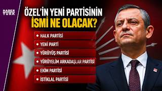 CHP’de Özgür Özel İddiası: Merve Şebnem Oruç Açıkladı