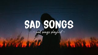 Download lagu Sad Songs Sad songs playlist for broken hearts Dep... mp3