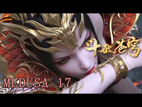 👸ENG SUB【4k】Medusa 17:This pill is for Cai Lin only.| Battle Through the Heavens