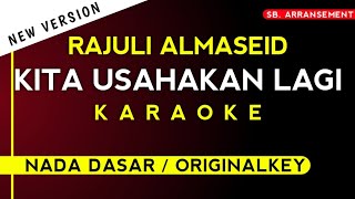 Download lagu KITA USAHAKAN LAGI - RAJULI ALMASEID (Karaoke) Original Chord / Originalkeys mp3 Download lagu KITA USAHAKAN LAGI - RAJULI ALMASEID (Karaoke) Original Chord / Originalkeys mp3
