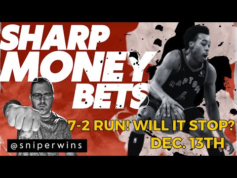 Sharp Money Bets: Wednesday, December 13 w/ @SniperWins