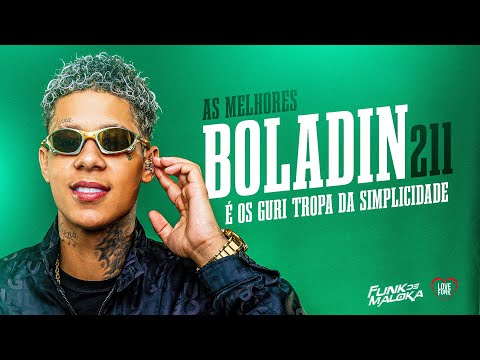 PLAYLIST BOLADIN 211 | AS MELHORES DO BOLADIN 2025 | É OS GURI