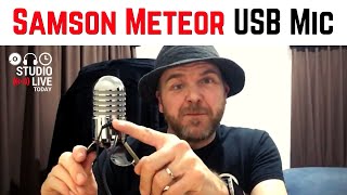 Video thumbnail for USB Microphone Review - Samson Meteor USB Studio Condenser by Pete Johns - Studio Live Today