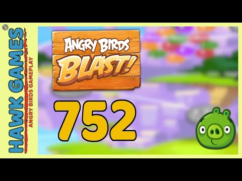 Angry Birds Blast Level 752 - 3 Stars Walkthrough, No Boosters