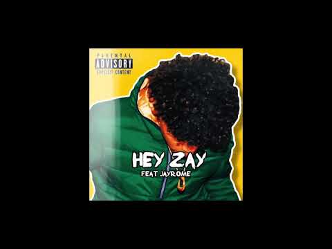 Hey Zay -ZayIsDatYou (feat. JayRome)
