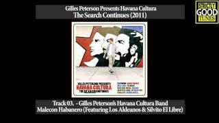 Gilles Peterson's Havana Cultura Band - Malecón Habanero (Featuring Los Aldealos & Silvito El Libre)