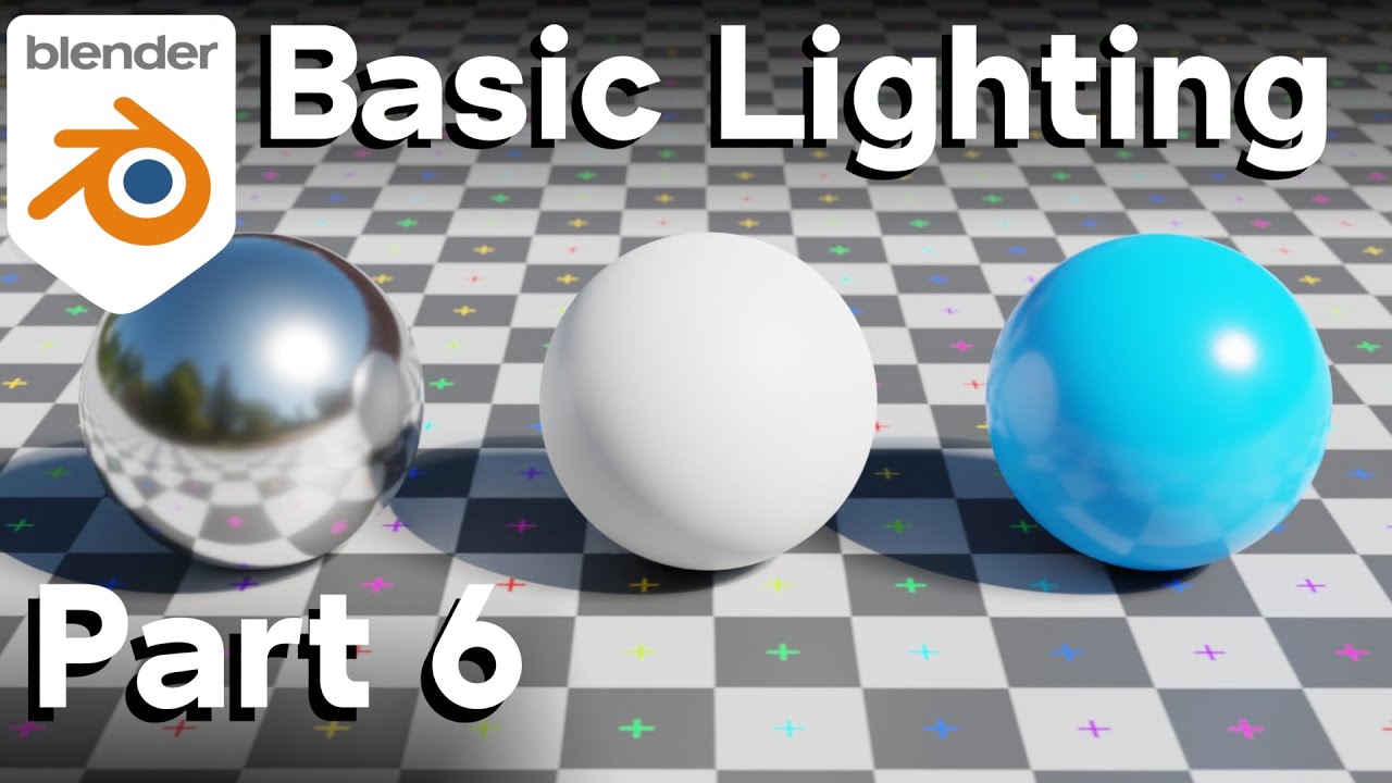 Part 6-Blender Beginner Tutorial: Basic Lighting - Updated Tutorial Link in Description